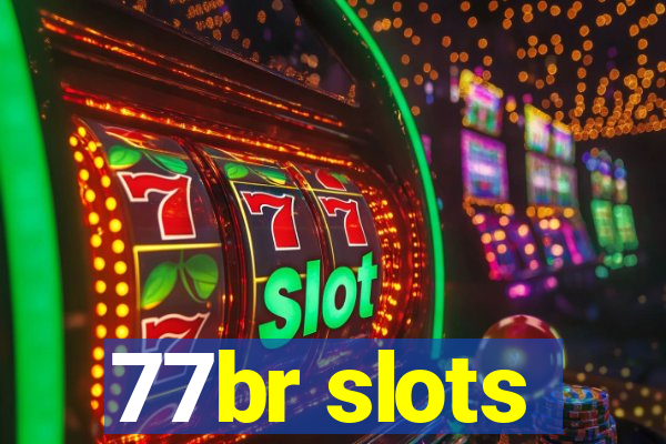 77br slots